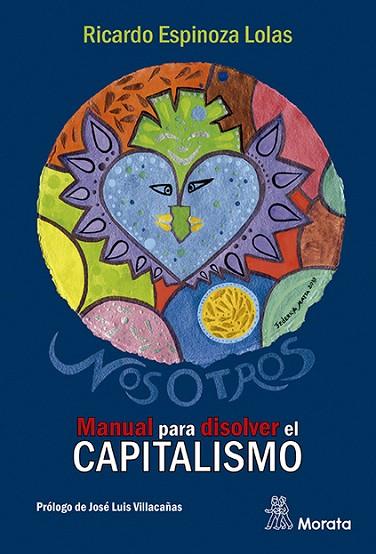 NOSOTROS MANUAL PARA DISOLVER EL CAPITALISMO | 9788471129574 | ESPINOZA, RICARDO | Llibreria Drac - Llibreria d'Olot | Comprar llibres en català i castellà online