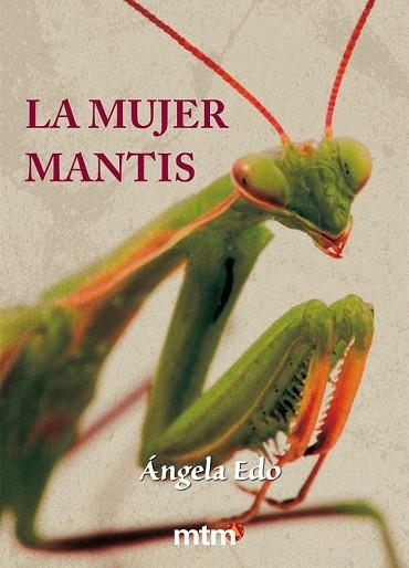 MUJER MANTIS, LA | 9788415278849 | EDO, ÁNGELA | Llibreria Drac - Librería de Olot | Comprar libros en catalán y castellano online