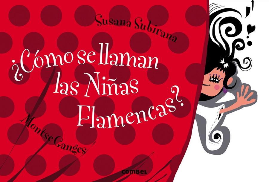 CÓMO SE LLAMAN LAS NIÑAS FLAMENCAS | 9788498258530 | GANGES, MONTSE | Llibreria Drac - Llibreria d'Olot | Comprar llibres en català i castellà online