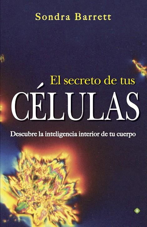 SECRETO DE TUS CÉLULAS, EL | 9788490601358 | BARRET, SONDRA | Llibreria Drac - Librería de Olot | Comprar libros en catalán y castellano online