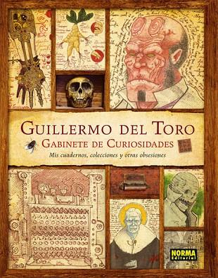 GUILLERMO DEL TORO. GABINETE DE CURIOSIDADES | 9788467913927 | DEL TORO, GUILLERMO ; SCOTT, MARC | Llibreria Drac - Llibreria d'Olot | Comprar llibres en català i castellà online