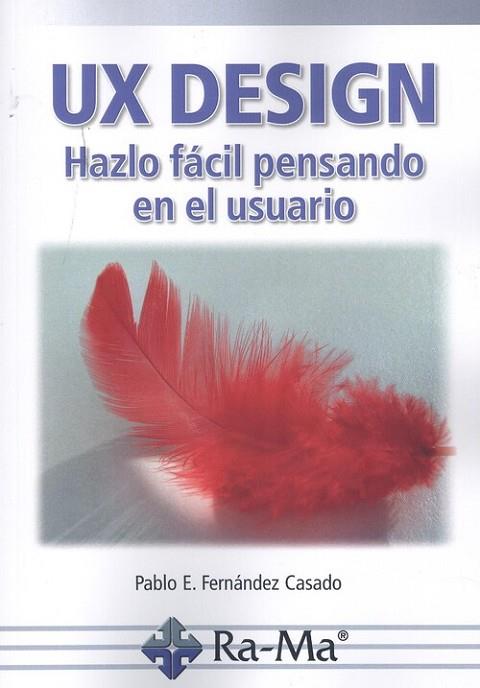 UX DESIGN | 9788418551246 | FERNANDEZ, PABLO E. | Llibreria Drac - Llibreria d'Olot | Comprar llibres en català i castellà online