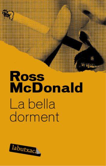 BELLA DORMENT, LA | 9788492549696 | MACDONALD, ROSS | Llibreria Drac - Librería de Olot | Comprar libros en catalán y castellano online