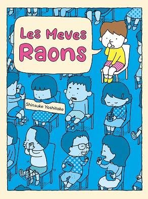 MEVES RAONS, LES | 9788416427598 | YOSHITAKE, SHINSUKE | Llibreria Drac - Librería de Olot | Comprar libros en catalán y castellano online