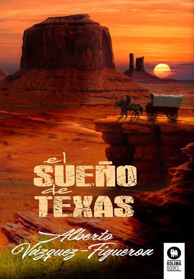 SUEÑO DE TEXAS, EL | 9788418811333 | VÁZQUEZ-FIGUEROA, ALBERTO | Llibreria Drac - Llibreria d'Olot | Comprar llibres en català i castellà online