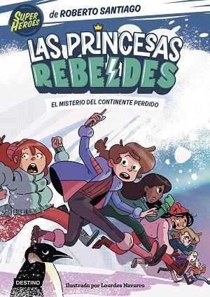 MISTERIO DEL CONTINENTE PERDIDO, EL (LAS PRINCESAS REBELDES 6) | 9788408283324 | SANTIAGO, ROBERTO | Llibreria Drac - Llibreria d'Olot | Comprar llibres en català i castellà online