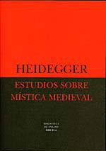 ESTUDIOS SOBRE MISTICA MEDIEVAL | 9788478443505 | HEIDEGGER | Llibreria Drac - Llibreria d'Olot | Comprar llibres en català i castellà online