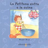 PETITONA ENTRA A LA CUINA, LA | 9788482867199 | RIUS, ROSER | Llibreria Drac - Librería de Olot | Comprar libros en catalán y castellano online