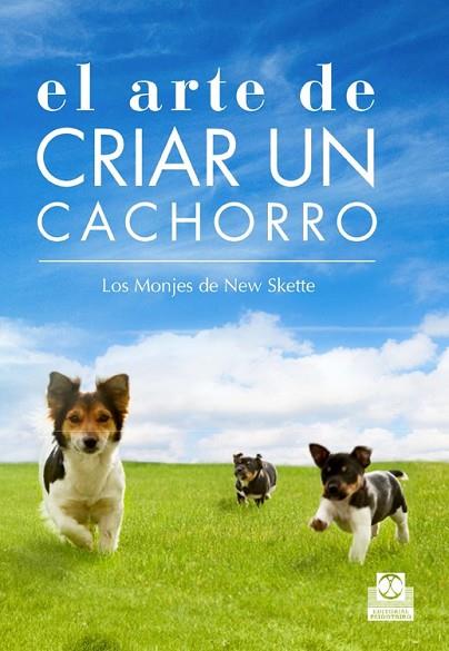 ARTE DE CRIAR UN CACHORRO, EL | 9788499104539 | LOS MONJES DE NEW SKETE | Llibreria Drac - Librería de Olot | Comprar libros en catalán y castellano online