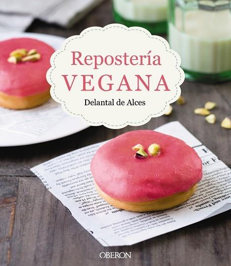 REPOSTERÍA VEGANA | 9788441539297 | MARTÍNEZ, CRISTINA; CORTÉS, LLUÍS | Llibreria Drac - Librería de Olot | Comprar libros en catalán y castellano online