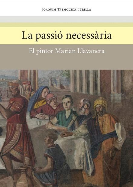 PASSIÓ NECESSÀRIA, LA (DES DEL MONT 1) | 9788494641732 | TREMOLEDA, JOAQUIM | Llibreria Drac - Llibreria d'Olot | Comprar llibres en català i castellà online