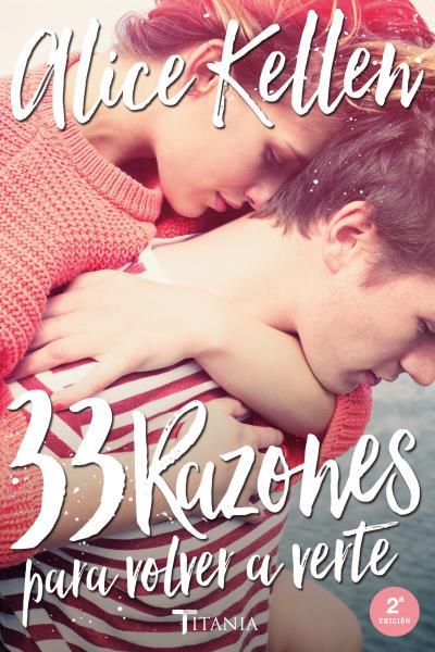 33 RAZONES PARA VOLVER A VERTE | 9788416327041 | KELLEN, ALICE | Llibreria Drac - Librería de Olot | Comprar libros en catalán y castellano online