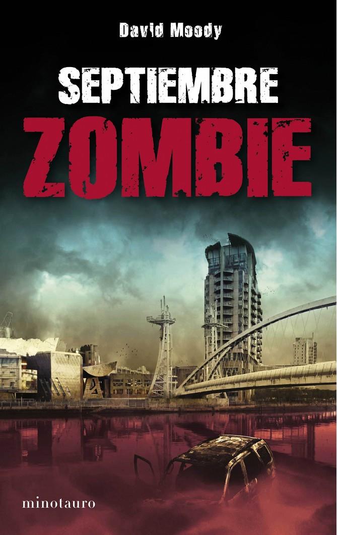 SEPTIEMBRE ZOMBIE | 9788445077726 | MOODY, DAVID | Llibreria Drac - Librería de Olot | Comprar libros en catalán y castellano online