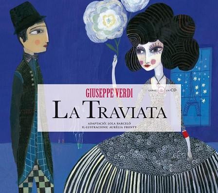 TRAVIATA, LA (+CD) | 9788415170006 | BARCELO, LOLA; FRONTY, AURELIA | Llibreria Drac - Llibreria d'Olot | Comprar llibres en català i castellà online