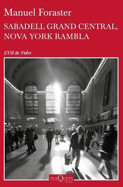 SABADELL GRAND CENTRAL, NOVA YORK RAMBLA | 9788490663400 | FORASTER, MANUEL | Llibreria Drac - Llibreria d'Olot | Comprar llibres en català i castellà online