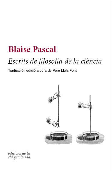 ESCRITS DE FILOSOFIA DE LA CIÈNCIA | 9788494732201 | PASCAL, BLAISE | Llibreria Drac - Llibreria d'Olot | Comprar llibres en català i castellà online