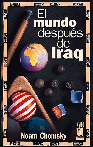 MUNDO DESPUES DE IRAQ, EL | 9788481363814 | CHOMSKY, NOAM | Llibreria Drac - Librería de Olot | Comprar libros en catalán y castellano online