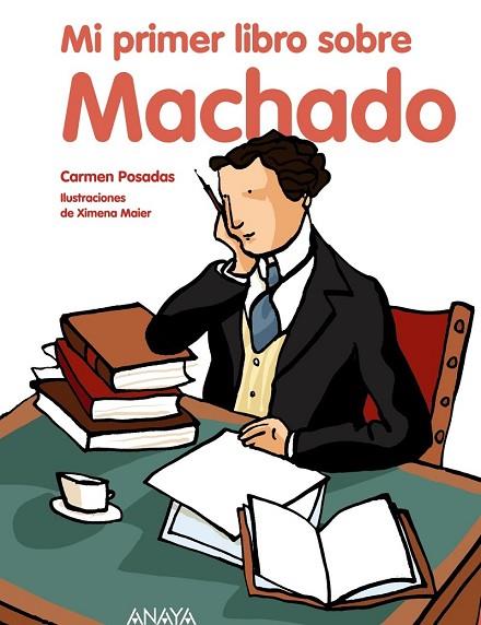 MI PRIMER LIBRO SOBRE MACHADO | 9788466784252 | POSADAS, CARMEN | Llibreria Drac - Librería de Olot | Comprar libros en catalán y castellano online