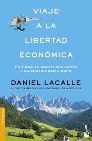 VIAJE A LA LIBERTAD ECONÓMICA | 9788423427321 | LACALLE, DANIEL | Llibreria Drac - Llibreria d'Olot | Comprar llibres en català i castellà online