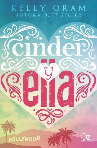 CINDER Y ELLA | 9788416224784 | ORAM, KELLY | Llibreria Drac - Llibreria d'Olot | Comprar llibres en català i castellà online