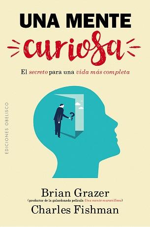 MENTE CURIOSA, UNA | 9788491111962 | GRAZER, BRIAN / FISHMAN, CHARLES | Llibreria Drac - Llibreria d'Olot | Comprar llibres en català i castellà online