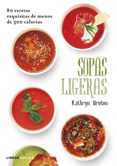 SOPAS LIGERAS | 9788448022884 | BRUTON, KATHRYN | Llibreria Drac - Llibreria d'Olot | Comprar llibres en català i castellà online