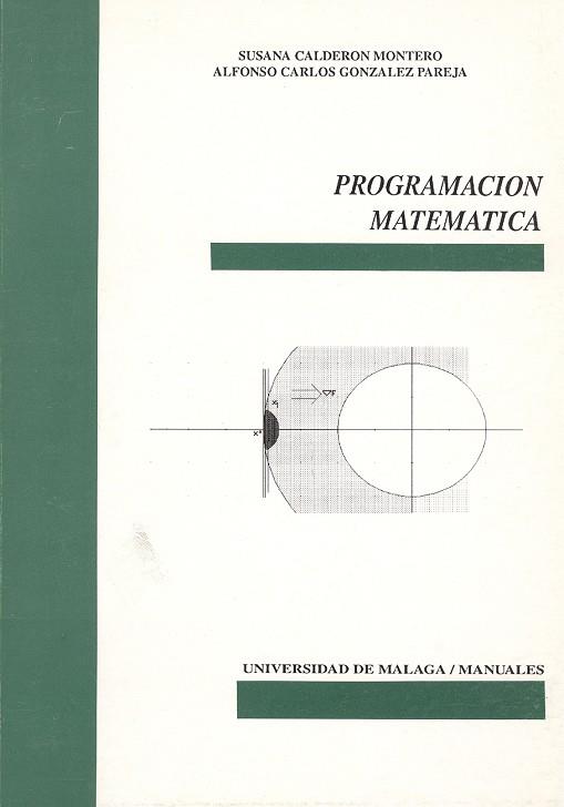 PROGRAMACION MATEMATICA | 9788474962987 | CALDERON MONTERO, SUSANA | Llibreria Drac - Llibreria d'Olot | Comprar llibres en català i castellà online