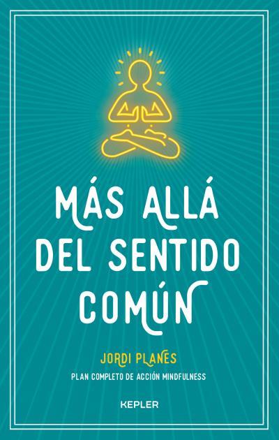 MÁS ALLÁ DEL SENTIDO COMÚN | 9788416344383 | PLANES, JORDI | Llibreria Drac - Librería de Olot | Comprar libros en catalán y castellano online