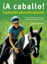 A CABALLO EQUITACION PARA PRINCIPIANTES | 9788425518829 | LEBHERZ, HEIKE | Llibreria Drac - Llibreria d'Olot | Comprar llibres en català i castellà online