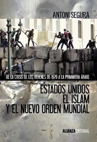 ESTADOS UNIDOS EL ISLAM Y EL NUEVO ORDEN MUNDIAL | 9788420674674 | SEGURA, ANTONI | Llibreria Drac - Librería de Olot | Comprar libros en catalán y castellano online