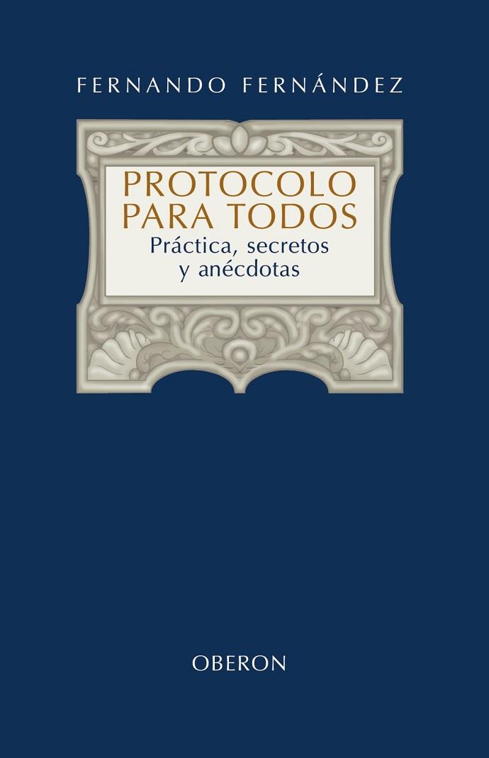 PROTOCOLO PARA TODOS | 9788420697949 | FERNANDEZ, FERNANDO | Llibreria Drac - Llibreria d'Olot | Comprar llibres en català i castellà online