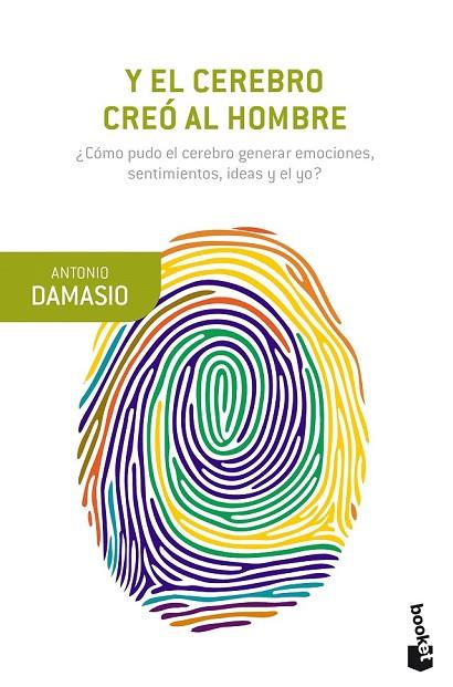 Y EL CEREBRO CREÓ AL HOMBRE | 9788423353682 | DAMASIO, ANTONIO | Llibreria Drac - Llibreria d'Olot | Comprar llibres en català i castellà online