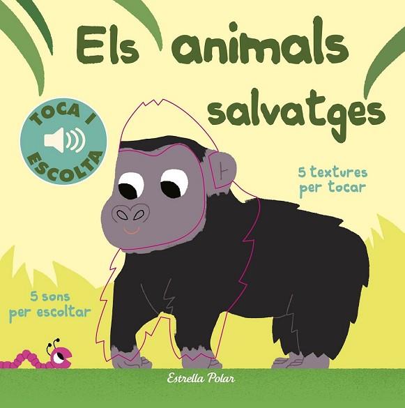 ANIMALS SALVATGES, ELS. TOCA I ESCOLTA | 9788491372127 | BILLET, MARION | Llibreria Drac - Librería de Olot | Comprar libros en catalán y castellano online