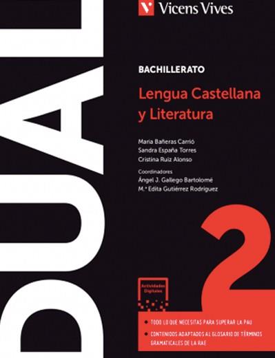 DUAL LENGUA Y LITERATURA 2 BACHILLERATO (DIGITAL+LIBRO+ACT) | 9788468283791 | BAÑERAS, MARÍA; ESPAÑA, SANDRA;GUTIERREZ, EDITA; RUIZ, CRISTINA | Llibreria Drac - Llibreria d'Olot | Comprar llibres en català i castellà online