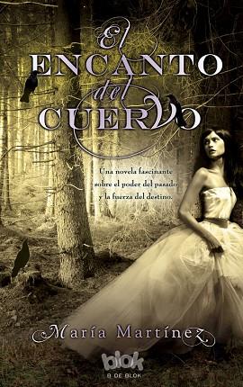 ENCANTO DEL CUERVO, EL | 9788415579427 | MARTINEZ, MARIA | Llibreria Drac - Llibreria d'Olot | Comprar llibres en català i castellà online