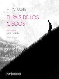 PAÍS DE LOS CIEGOS, EL (EDICION BILINGUE) | 9788415717836 | WELLS, HERBERT GEORGE | Llibreria Drac - Librería de Olot | Comprar libros en catalán y castellano online