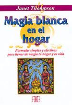 MAGIA BLANCA EN EL HOGAR | 9788492092154 | THOMPSON, JANET | Llibreria Drac - Librería de Olot | Comprar libros en catalán y castellano online