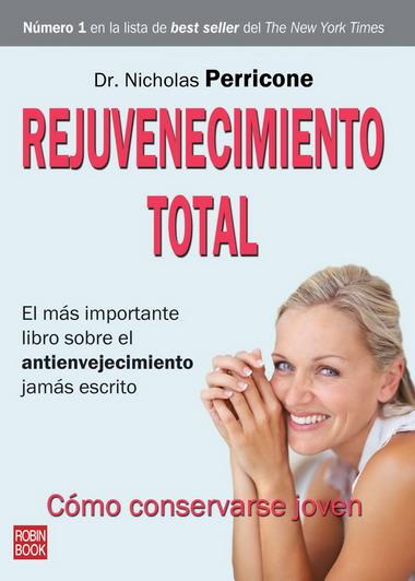 REJUVENECIMIENTO TOTAL | 9788499170541 | PERRICONE, NICHOLAS | Llibreria Drac - Llibreria d'Olot | Comprar llibres en català i castellà online