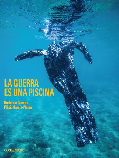 GUERRA ES UNA PISCINA, LA | 9788416605583 | GARCIA PLANAS, PLÀCID | Llibreria Drac - Llibreria d'Olot | Comprar llibres en català i castellà online