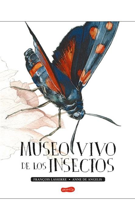 MUSEO VIVO DE LOS INSECTOS | 9788417222123 | LASSERRE, FRANÇOIS | Llibreria Drac - Llibreria d'Olot | Comprar llibres en català i castellà online