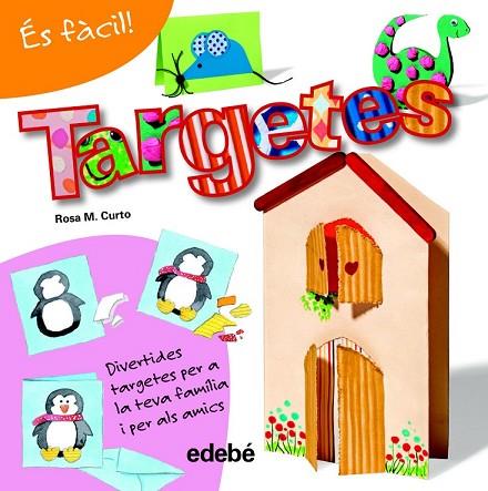 ÉS FÀCIL: TARGETES | 9788468311555 | CURTO, ROSA MARÍA | Llibreria Drac - Librería de Olot | Comprar libros en catalán y castellano online