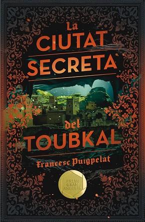 CIUTAT SECRETA DEL TOUBKAL, LA | 9788466143523 | PUIGPELAT VALLS, FRANCESC | Llibreria Drac - Llibreria d'Olot | Comprar llibres en català i castellà online