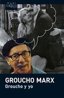 GROUCHO Y YO | 9788483835876 | MARX, GROUCHO | Llibreria Drac - Llibreria d'Olot | Comprar llibres en català i castellà online