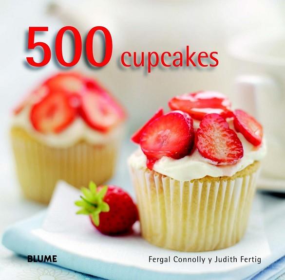 500 CUPCAKES | 9788415317616 | CONNOLLY, FERGAL;FERTIG, JUDITH | Llibreria Drac - Llibreria d'Olot | Comprar llibres en català i castellà online