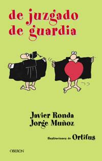 DE JUZGADO DE GUARDIA | 9788484332350 | RONDA, JAVIER; J. MUÑOZ | Llibreria Drac - Librería de Olot | Comprar libros en catalán y castellano online