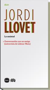 AMISTAD, LA | 9788492946242 | LLOVET, JORDI | Llibreria Drac - Librería de Olot | Comprar libros en catalán y castellano online