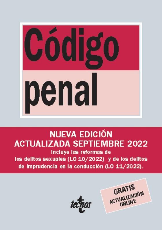 CÓDIGO PENAL (ED. ACTUALIZADA SEPTIEMBRE 2022) | 9788430987009 | EDITORIAL TECNOS | Llibreria Drac - Llibreria d'Olot | Comprar llibres en català i castellà online