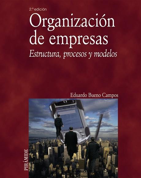 ORGANIZACIÓN DE EMPRESAS | 9788436820942 | BUENO CAMPOS, EDUARDO | Llibreria Drac - Llibreria d'Olot | Comprar llibres en català i castellà online