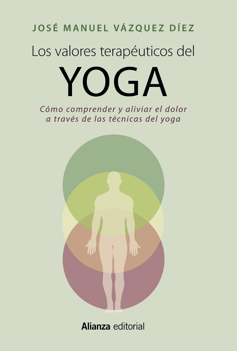 VALORES TERAPÉUTICOS DEL YOGA, LOS | 9788420699158 | VÁZQUEZ, JOSÉ MANUEL | Llibreria Drac - Llibreria d'Olot | Comprar llibres en català i castellà online