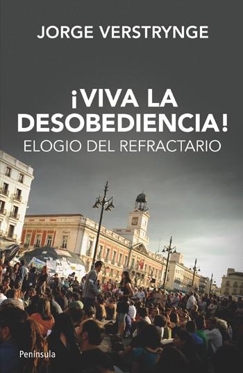 VIVA LA DESOBEDIENCIA | 9788499421339 | VERSTRYNGE, JORGE | Llibreria Drac - Llibreria d'Olot | Comprar llibres en català i castellà online